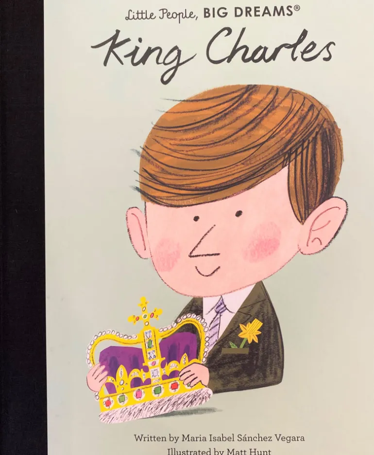 Little People Big Dreams Books | Hardback | King Charles